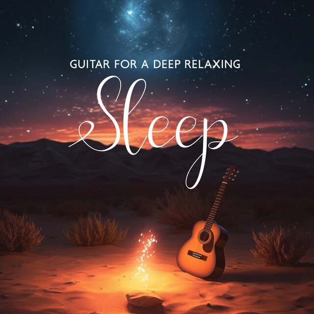 Guitar For A Deep Relaxing Sleep