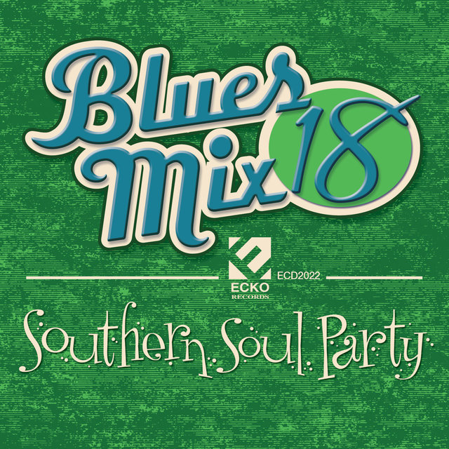 Cover art for album Blues Mix Vol. 18: Southern Soul Party by Various Artists
