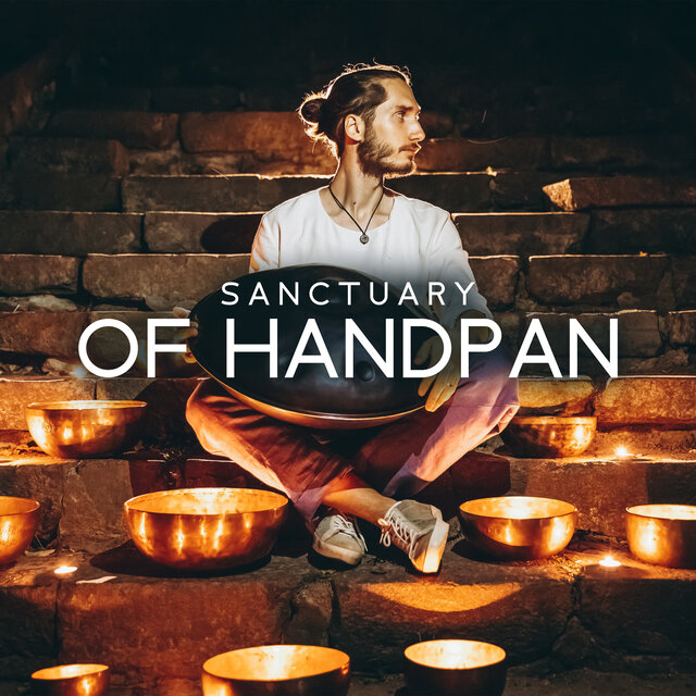 Sanctuary of Handpan: Soothing Handpan Sounds for Yoga, Meditation, Deep Hypnosis, Sleep Trance