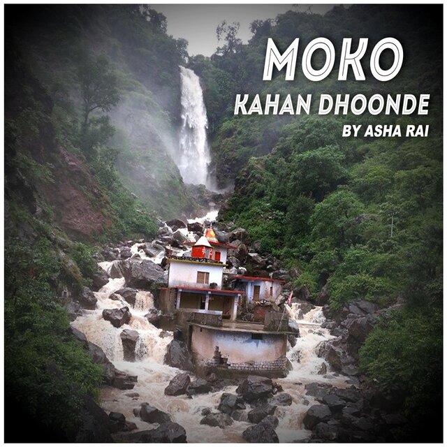 Moko Kahan Dhoonde