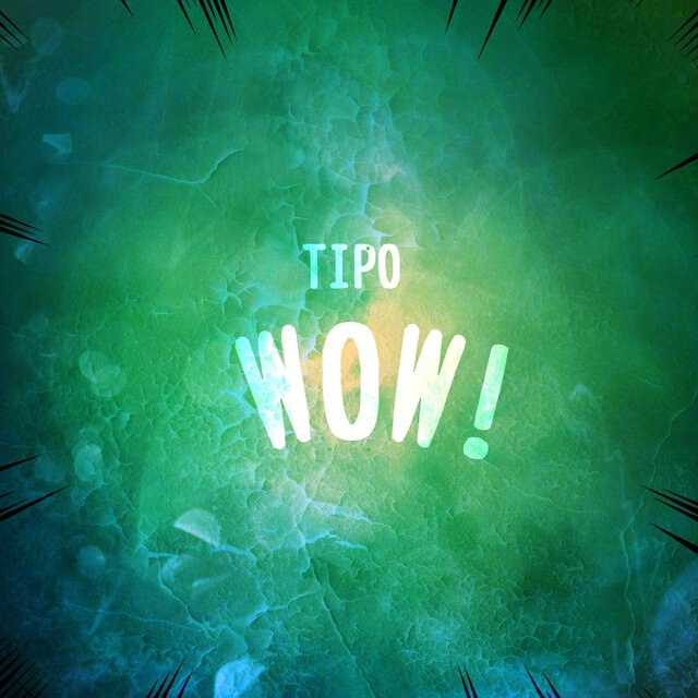 Tipo Wow!