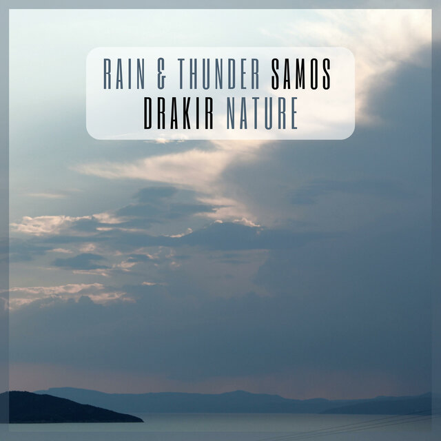 Rain & Thunder Samos