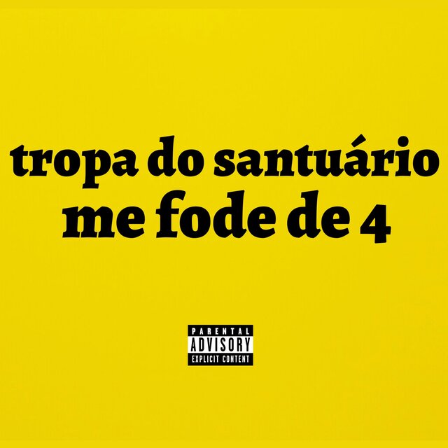 Tropa do Santuário Me Fode de 4