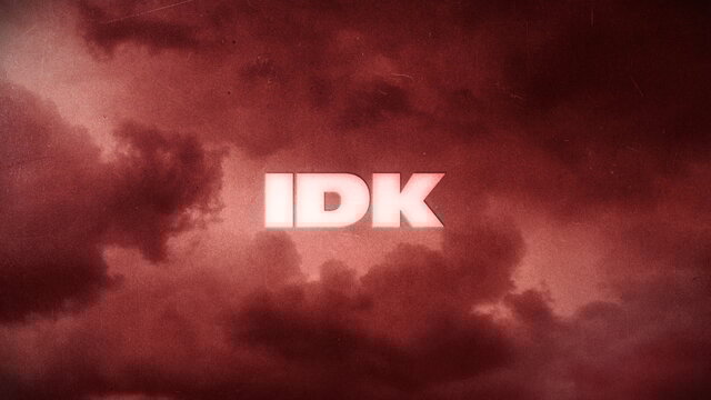 IDK (Official Visualiser)