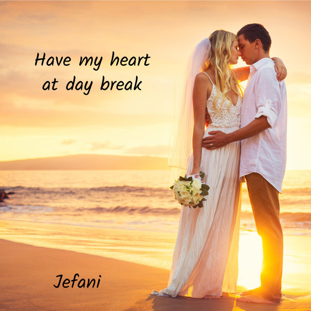 Have my heart at day break (feat. Morgan Renee)