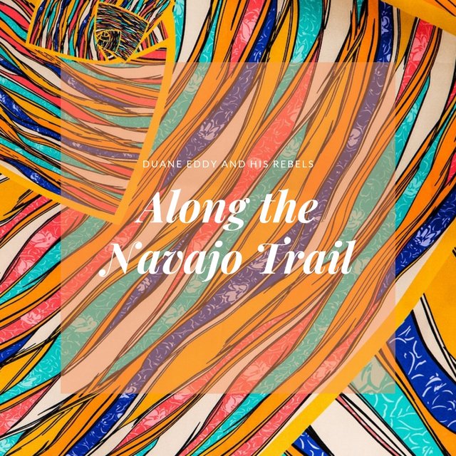 Along the Navajo Trail