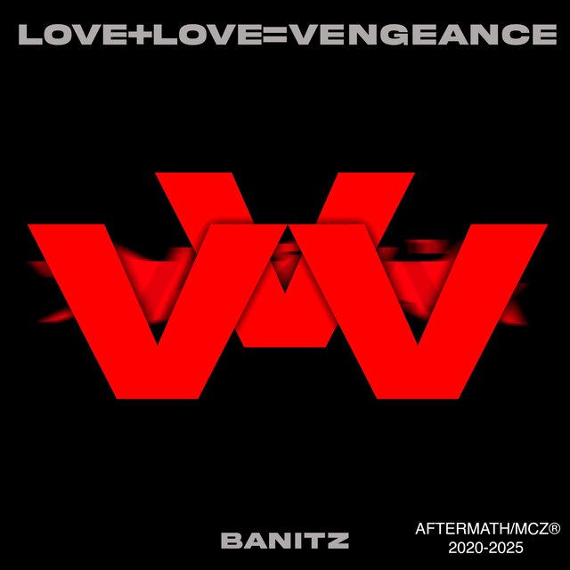 LOVE+LOVE=VEGEANCE