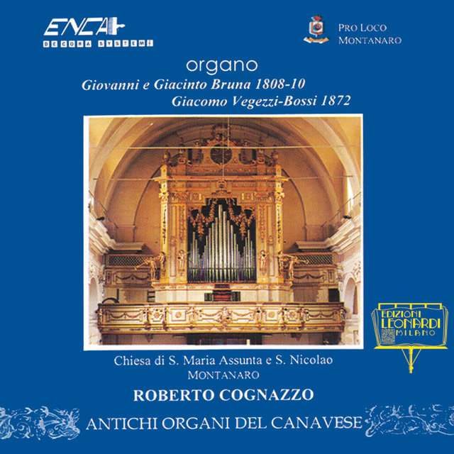 Celebri ouvertures operistiche dell’ottocento, Organo Giovanni e Giacinto Bruna 1808-10 e Organo Giacomo Vegezzi-Bossi 1872, Chiesa di S. Maria Assunta e S. Nicolao, Montanaro (TO)