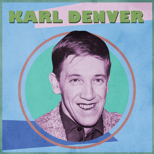 Presenting Karl Denver
