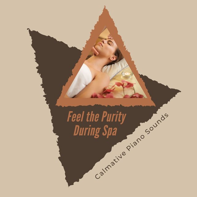 Feel The Purity During Spa - Calmative Piano Sounds