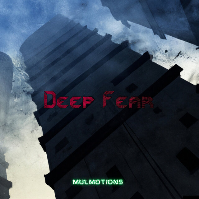Deep Fear