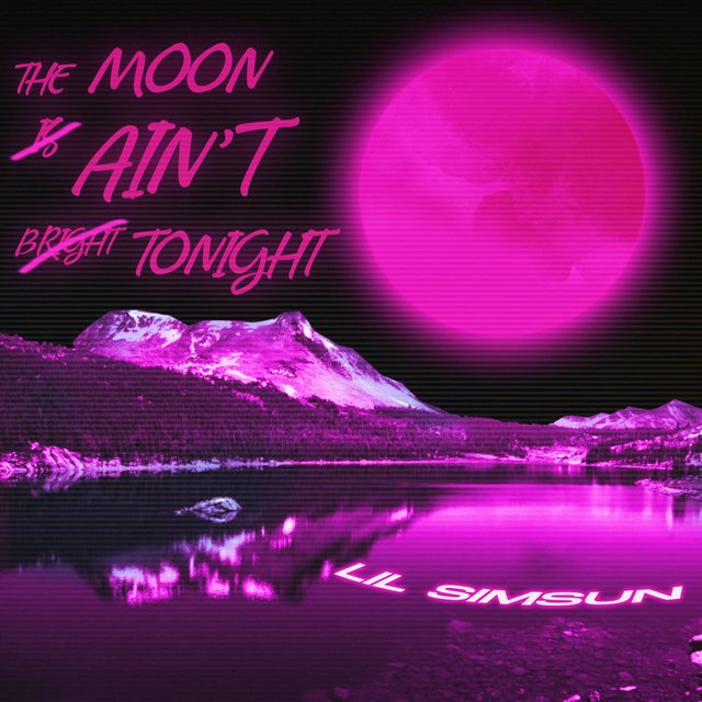 The Moon Ain't Bright Tonight