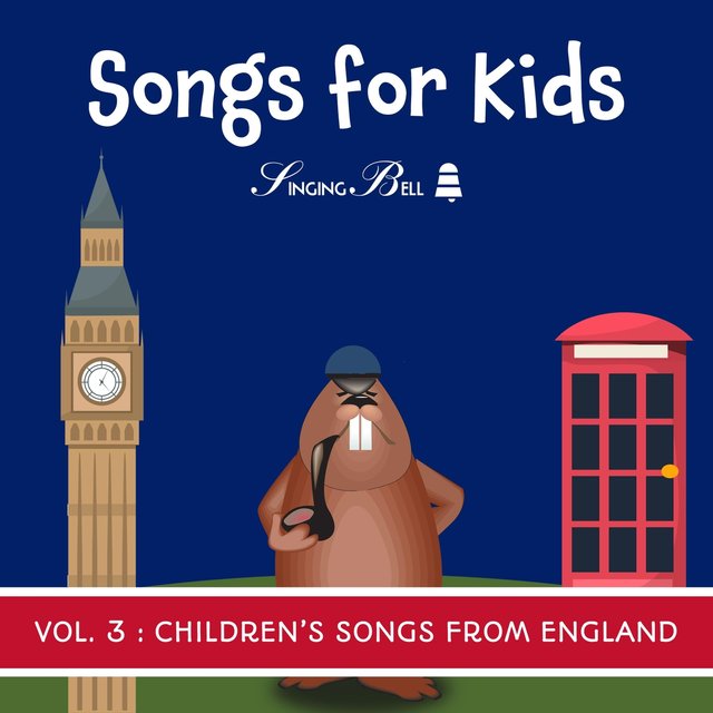 Songs for Kids, Vol. 3: Children's Songs from England