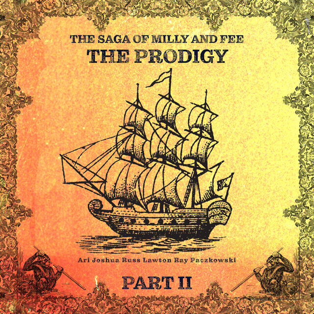 The Saga of Milly and Fee Part II (The Prodigy)