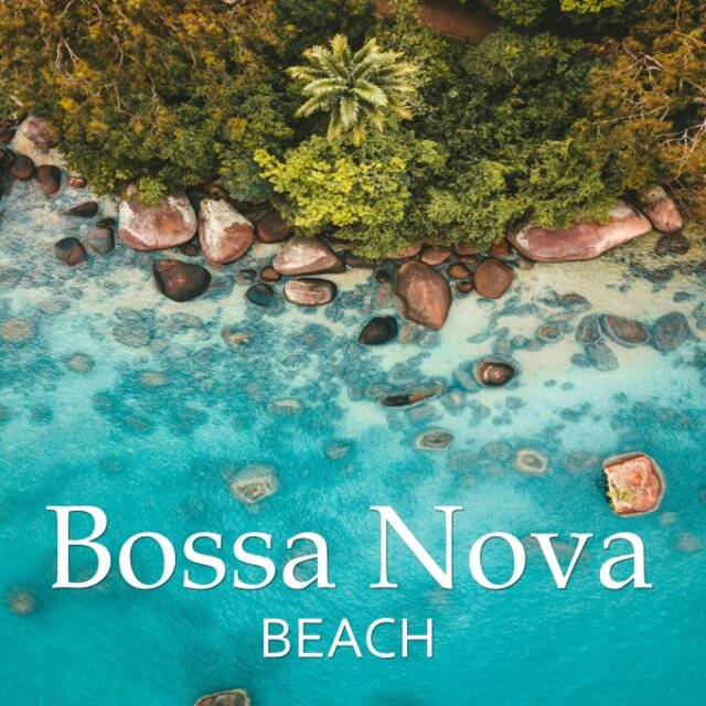 Bossa Nova Beach 2025: Bossa Nova for a Chill out Day