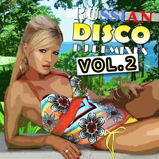 Russian Disco DJ Remix, Vol. 2