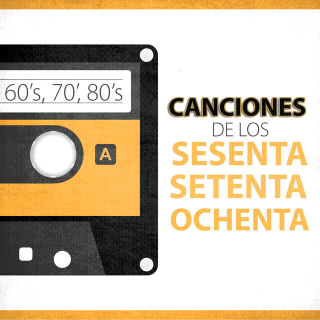 Canciones de los Sesenta Setenta Ochenta