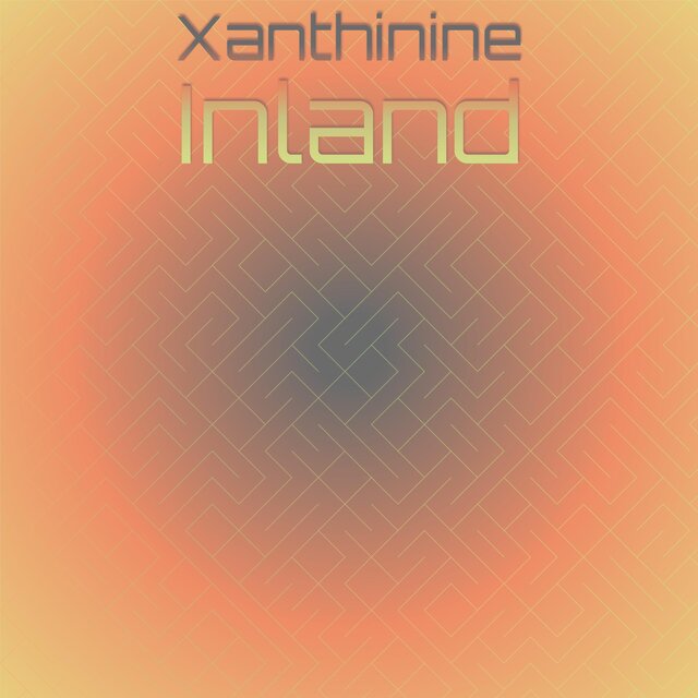 Xanthinine Inland