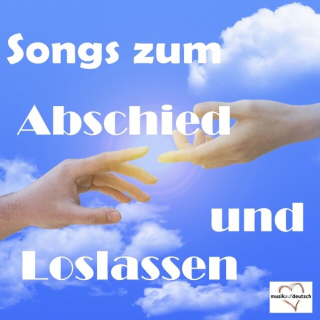 Songs zum Abschied und Loslassen