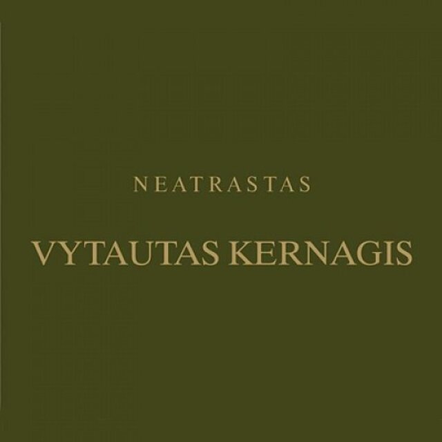 NEATRASTAS VYTAUTAS KERNAGIS