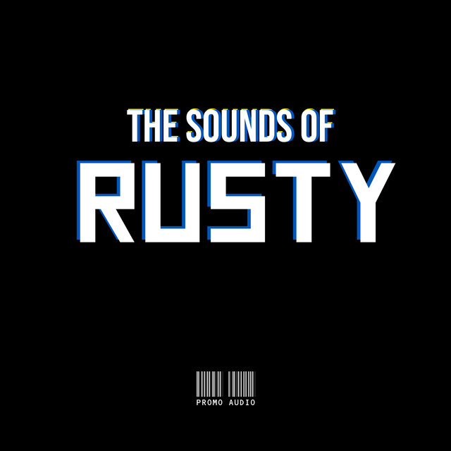 The Sounds of Rusty