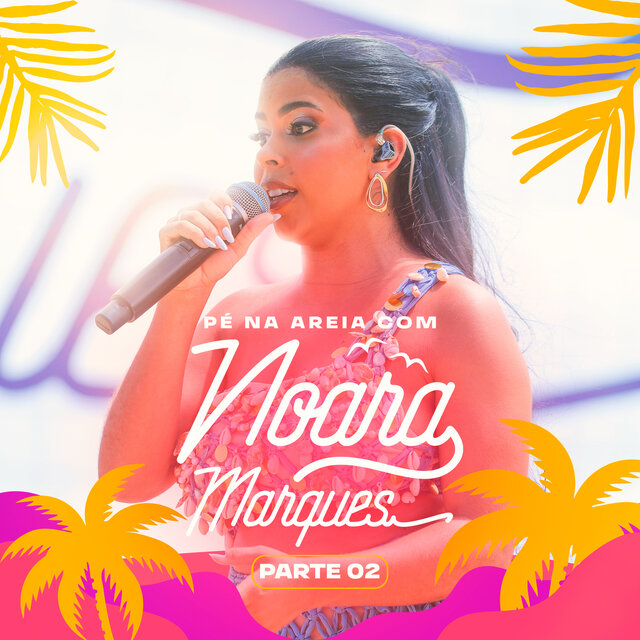 Pé na Areia Com Noara Marques, Pt. 2