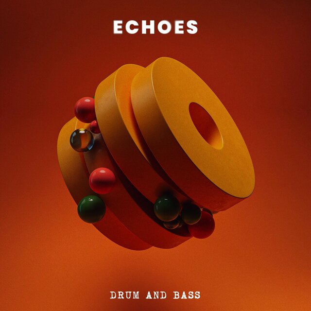 Echoes (Drum and Bass)