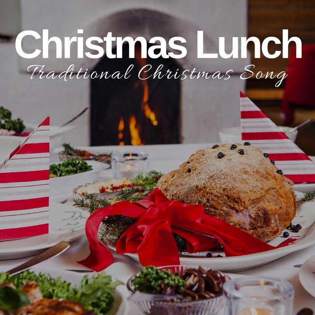 Christmas Lunch - Traditional Christmas Songs for Family Reunions, Christmas Day, Winter Holidays