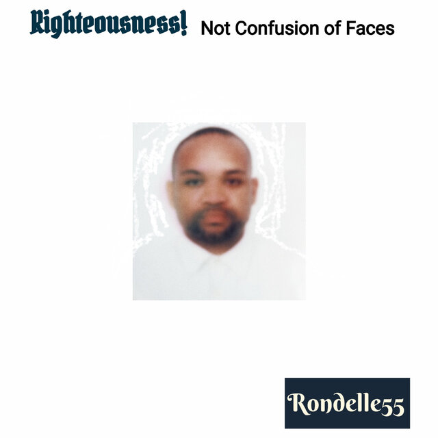 Righteousness! Not Confusion of Faces