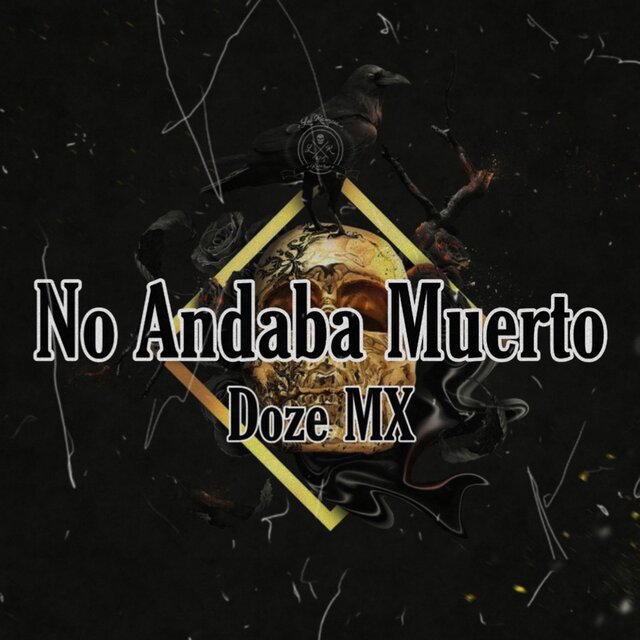 No Andaba Muerto