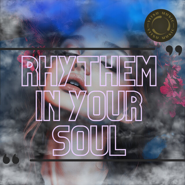 Rhythem in Your Soul