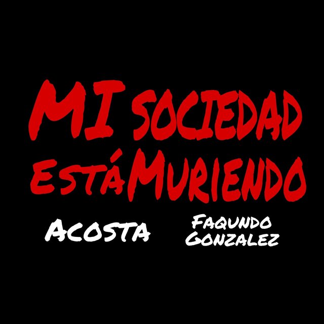Mi Sociedad Esta Muriendo