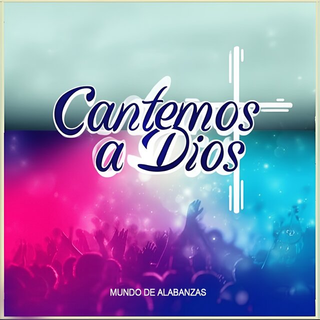 Cantemos a Dios