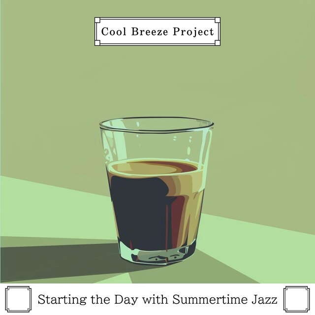 Starting the Day with Summertime Jazz