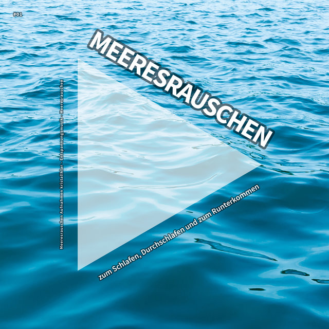 #01 Meeresrauschen zum Schlafen, Durchschlafen und zum Runterkommen