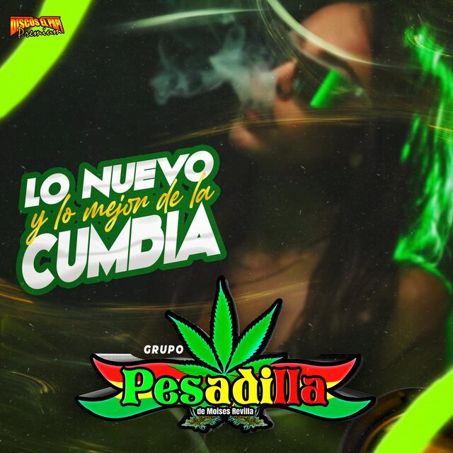 Lo Nuevo y Lo Mejor de la Cumbia Grupo Pesadilla