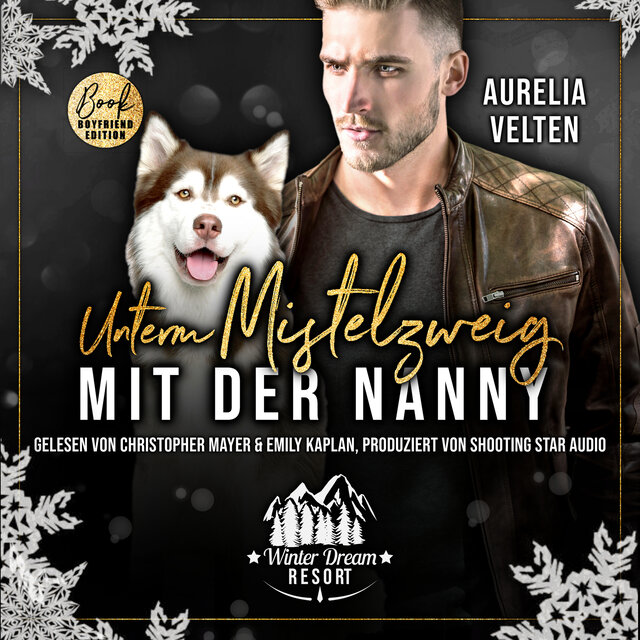 Unterm Mistelzweig mit der Nanny - Winter Dream Resort, Band 3 (ungekürzt)