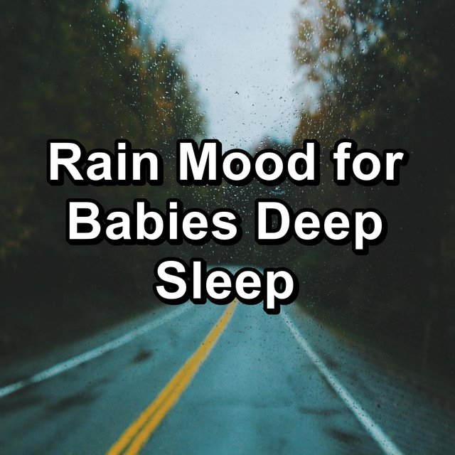 Rain Mood for Babies Deep Sleep