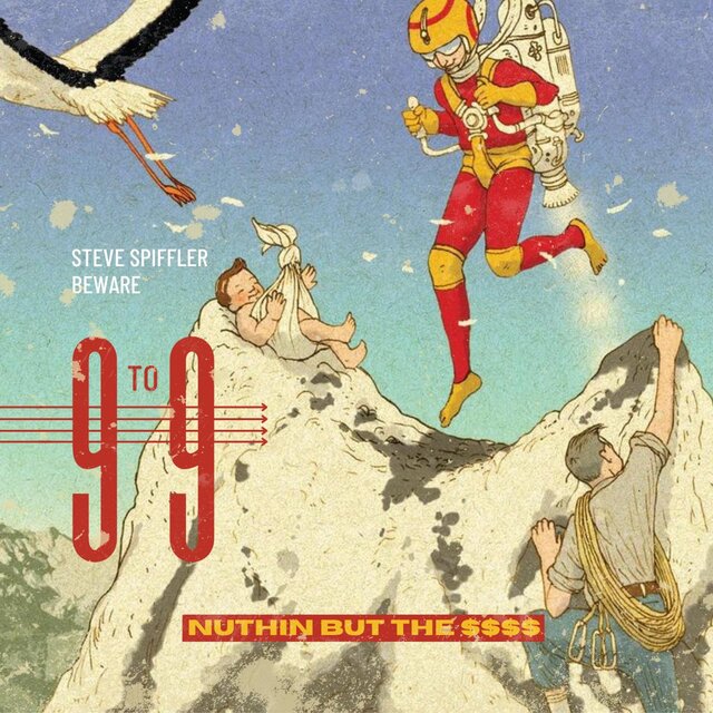 9 to 9 (Nothin But The $$$$) (feat. Steve Spiffler)