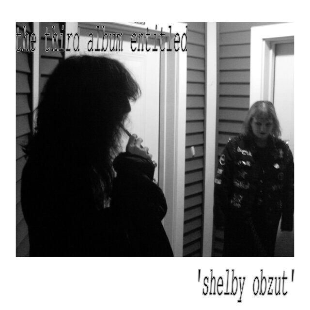 the third album entitled 'shelby obzut'