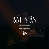 Bất Mãn (Remix Vinahouse)