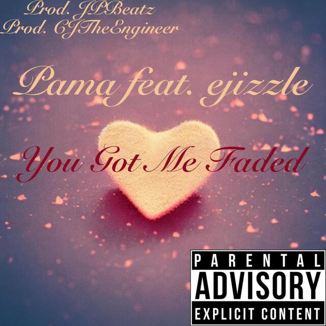 You Got Me Faded (feat. ejizzle)