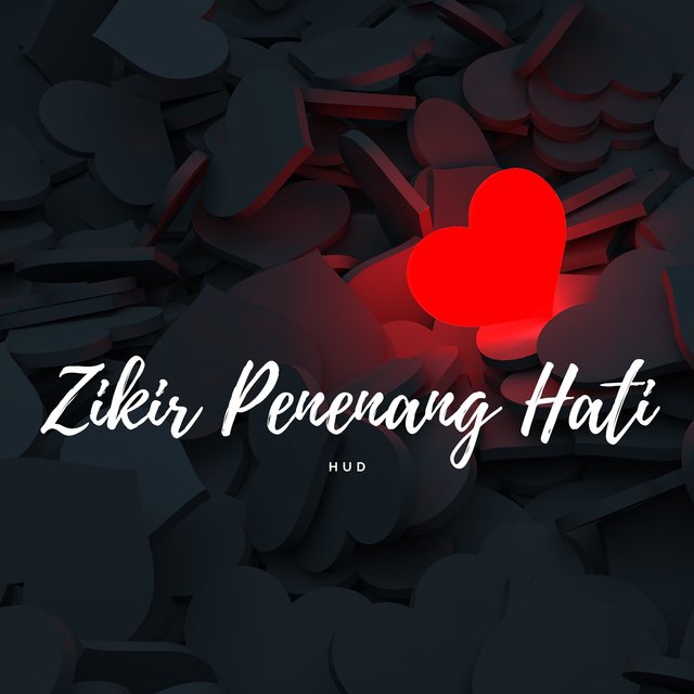 Zikir Penenang Hati By Hud On Tidal