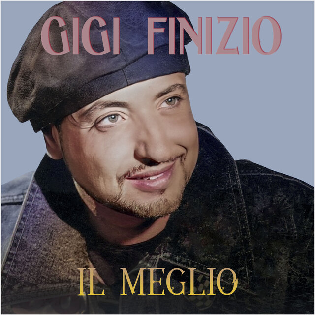 Gigi Finizio - Il Meglio
