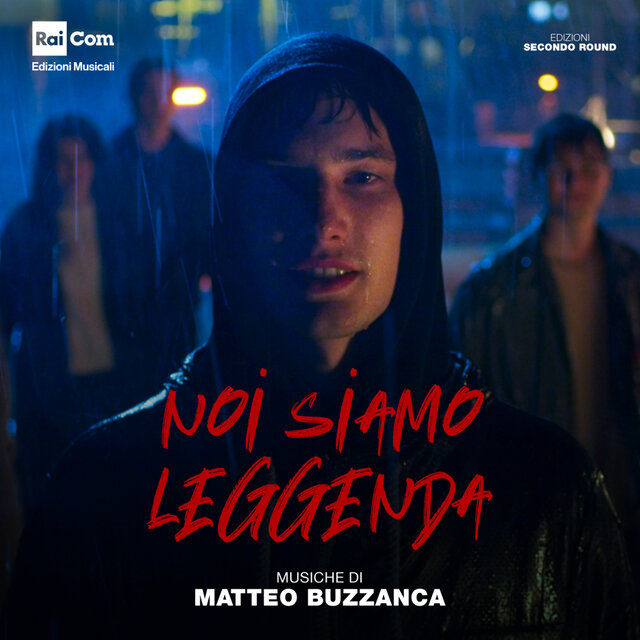 NOI SIAMO LEGGENDA (Colonna Sonora Originale della Serie Tv)