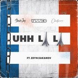 Uhh la La (feat. Zeyn Zakarov)