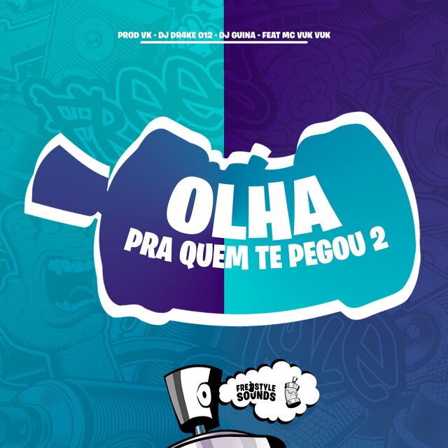 Olha Pra Quem Te Pegou 2