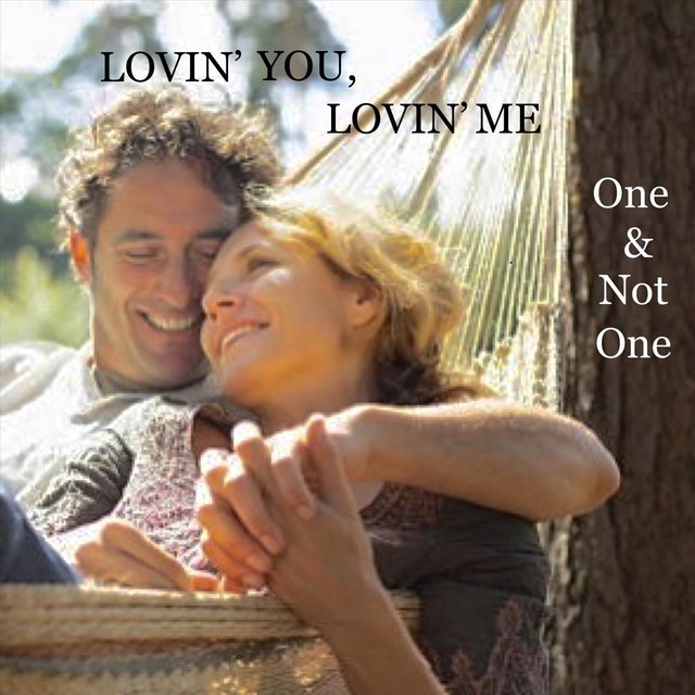 Lovin’ You, Lovin’ Me