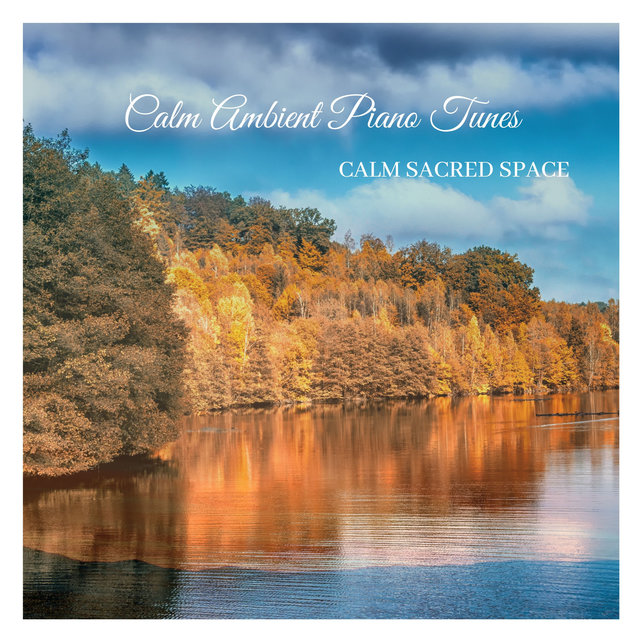 Calm Ambient Piano Tunes