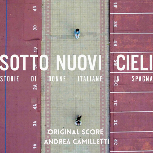 Sotto Nuovi Cieli ( Storie di donne italiane in Spagna) [Original Score]